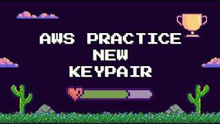 AWS hands-on, step-by-step creating a new keypair manually in 1 minute