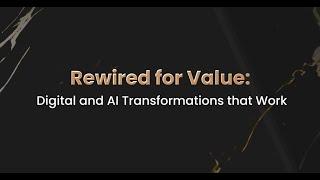 Insights from Royal Philips: Rewired for Value - Digital and AI Transformations that Work