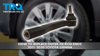 How to Replace Outer Tie Rod Ends 2011-2020 Toyota Sienna