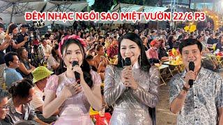 ĐÊM NHẠC NGÔI SAO MIỆT VƯỜN 22/6 P3: NSƯT Ngọc Huyền cùng ái nữ Hà Tiên làm liveshow | Khương Dừa