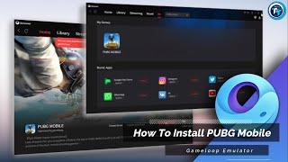 Gameloop Emulator PUBG Mobile Not Showing Fix, How To Install PUBG Mobile on Gameloop