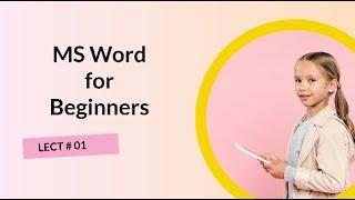 MS Word for beginners Lec#01