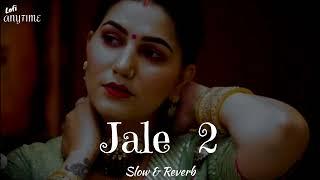 Jale 2 (Slow & Reverb) | Sapna Chaudhary | Haryanvi Song | Lofi AnyTime