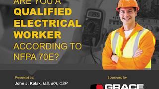 Webinar VOD | Are you a Qualified Electrical Worker according to NFPA 70E?