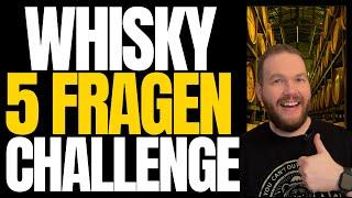 Challenge: 5 Fragen zur Whisky Leidenschaft | Friendly Mr. Z