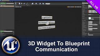 Widget to Blueprint communication in UE4 (Not limited to VR)