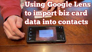 Using Google Lens to import business card data into phone contacts