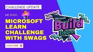 Microsoft Learn Challenge: Build Edition || EARN SWAGS 2024 || MS AI