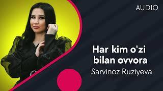 Xar kin uzi bilan ovvora - Sarvinoz Ruziyeva   99-985-9989  tel