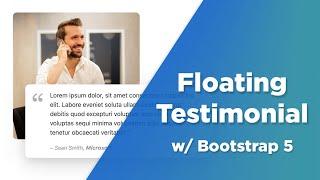 Floating responsive testimonial (w/Bootstrap 5)