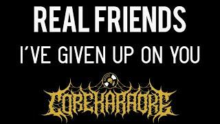 Real Friends - I've Given Up on You [Karaoke Instrumental]