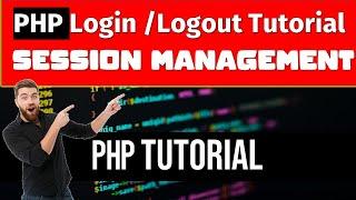 PHP Login Logout Tutorial | PHP Session Management