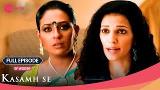 Anu की बात सुनकर Jigyasa रह गई Shocked!  | Kasamh Se | Full Ep. 98 | Zee TV