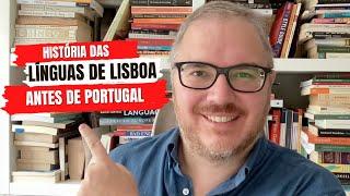 História das línguas de Lisboa antes de Portugal