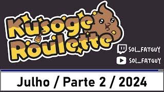 É um pássaro!? É um avião!? É um Frendner!? NÃO! É A KUSOGE ROULETTE DE JULHO! P.2