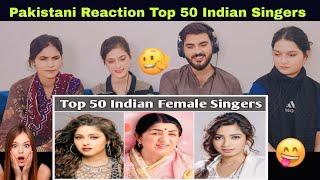 Pakistani Reaction Top 50 Indian Female Singers