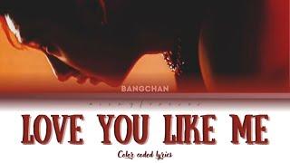 [Ai Cover] Bangchan — Love You Like Ne (William Singe) |Color coded lyrics| • Airmy