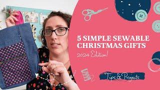 5 NEW Sewable Christmas Gifts for Friends & Family (2024 Edition)