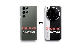 SAMSUNG Galaxy S23 Ultra  vs  Xiaomi 15 Ultra Full Comparison