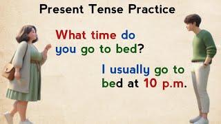 Simple Present Tense Practice | English Conversation Practice | Learn English