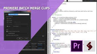 ExtendScript Tutorial: Premiere Batch Merge Clips