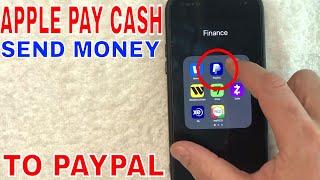  How To Send Money From Apple Pay Cash To PayPal 