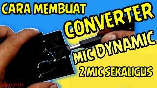 Cara membuat Converter MIC DYNAMIC // 2 Input // Bisa menggunakan 2 mic sekaligus