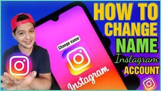 HOW TO CHANGE NAME ON INSTAGRAM | paano magpalit ng instagram name