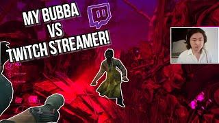 My Bubba vs. Wholesome streamer! - Dead By Daylight