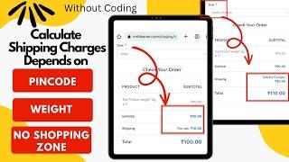 How to Calculate Shipping Charge depends on area/ pin code/Product Weight in Woocommerce (Wordpress)