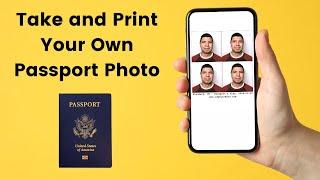 How to Take and Print a Passport Photo Using Your Phone