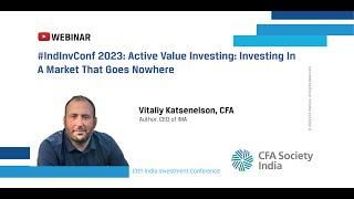 Active Value Investing: Investing in a Market that Goes Nowhere | Vitaliy Katsenelson, CFA