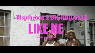 Msptheedon & BIG MIYAAAA - Like Me (Official Video)