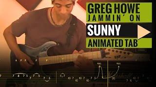 GREG HOWE JAMMIN´ ON SUNNY - Guitar Tutorial - Animated Tab