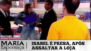 Maria Esperança | Isabel é presa, após assaltar a loja!