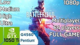 Battlefield V / 5 [PC] GTX 1050 Ti & Intel Pentium G4560 & 8GB RAM