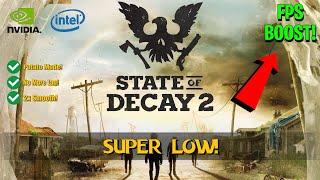 State Of Decay 2: FPS BOOST for Extremely Low End PCs!