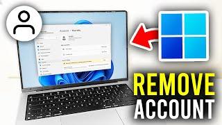 How To Remove Microsoft Account From Windows 11 - Full Guide