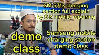 demo class Samsung mobile charging section explain ( by S.K mobile repairing institute)