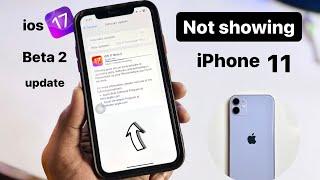 IOS 17 Beta 2 update not showing in iPhone 11 || {ios 17 update for iPHONE 11}