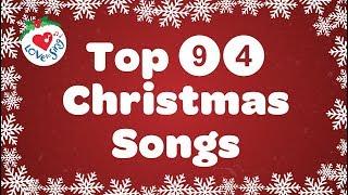 Top 94 Christmas Songs and Carols Playlist with Lyrics 