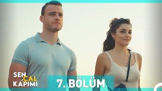 Sen Çal Kapımı 7. Bölüm