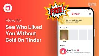 How To See Who Liked You Without Gold On Tinder | 2024 Updated Guide