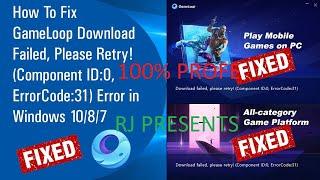 How To Fix GameLoop Download Failed, Please Retry! Component ID0 ErrorCode31 Error in Windows