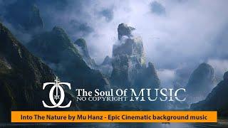 Into The Nature by Mu Hanz - Epic Cinematic background music
