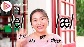 08. Cách Phát Âm Nguyên Âm /æ/ và /e/ | PRONUNCIATION SERIES| Phát Âm Hay