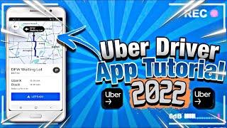 How To Use Uber Driver App - 2022 Training & Tutorial