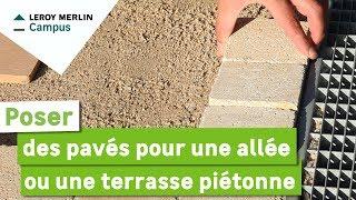 Comment poser des pavés pour une allée ou une terrasse piétonne ? Leroy Merlin