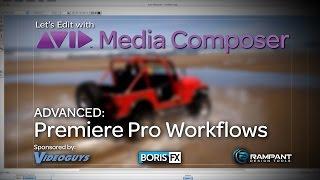 Let's Edit with Media Composer - Premiere Pro Workflows