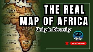 The True Map of Africa -  Before Colonial Borders